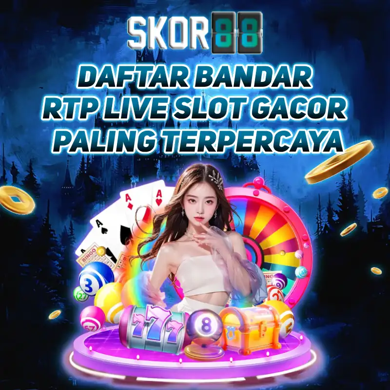 SKOR88 - Daftar Bandar RTP Live Slot Gacor Paling Terpercaya
